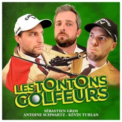 Pochette du podcast Les Tontons Golfeurs, avec Sébastien Gros, Antoine Schwartz et Kevin Turlan